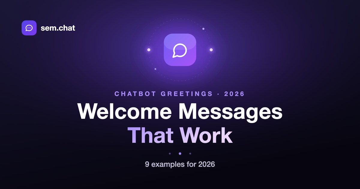9 Chatbot Welcome Messages That Work (2026)
